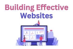 Building Effective Websites: Best Practices for Web Design Agencies