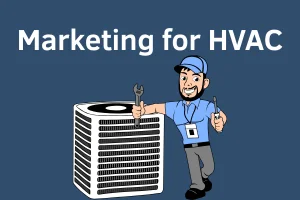 Marketing for HVAC Professionals: Tips, Tools & Strategy Guide
