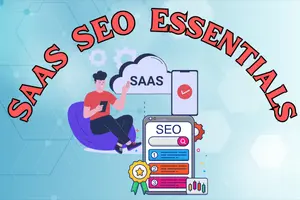 SaaS SEO Essentials: Best SEO Strategy for Software Companies