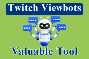 Why Twitch Viewbots Are a Valuable Tool for Building an Audience