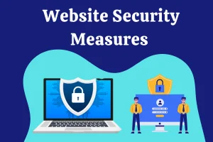Essential Website Security Measures in 2025 - How to Secure Your Website